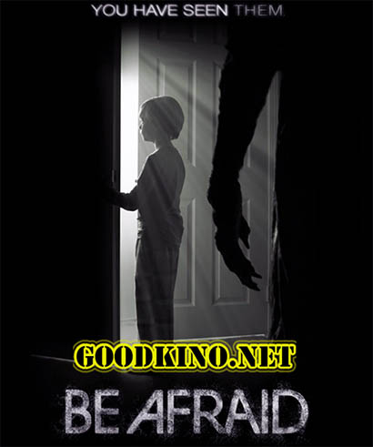 Бойся / Be Afraid (2017)