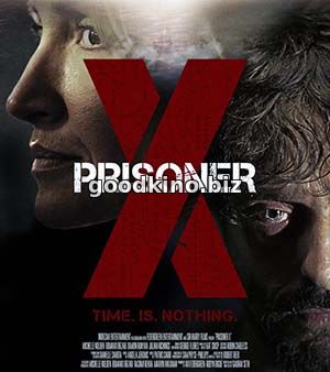 Заключенный Икс / Prisoner X (2017)